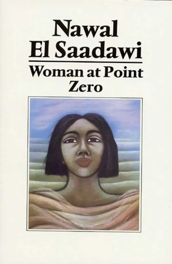 Woman at Point Zero by Nawal El Saadawi cover