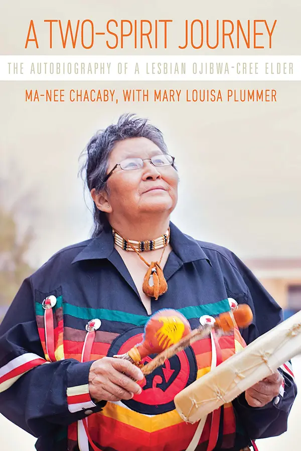 A Two-Spirit Journey: The Autobiography of a Lesbian Ojibwa-Cree Elder by Ma-Nee Chacaby cover