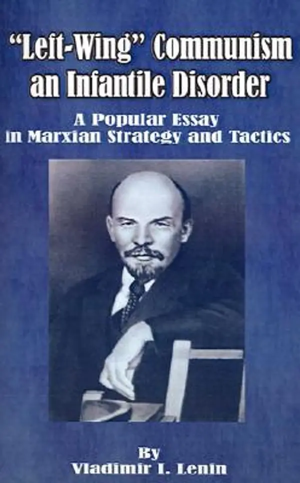 Left-Wing Communism, an Infantile Disorder: A Popular Essay in Marxian Strategy and Tactics by Vladimir Lenin cover