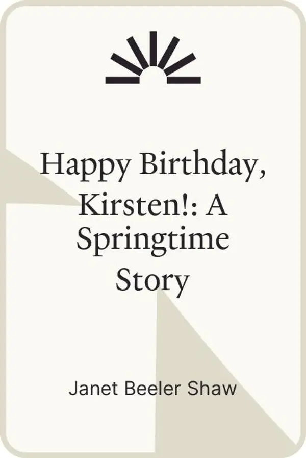 Happy Birthday, Kirsten!: A Springtime Story by Janet Beeler Shaw cover