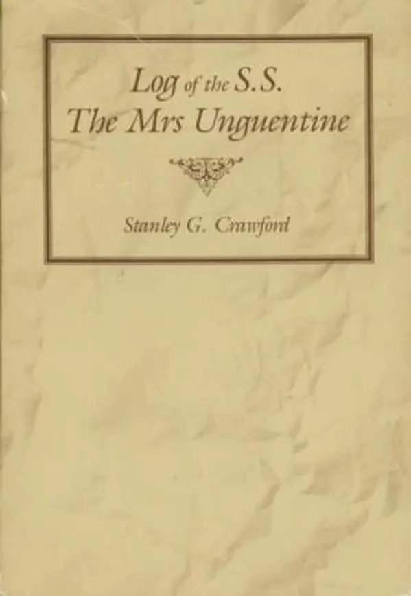 Log of the S.S. the Mrs. Unguentine by Stanley Crawford cover