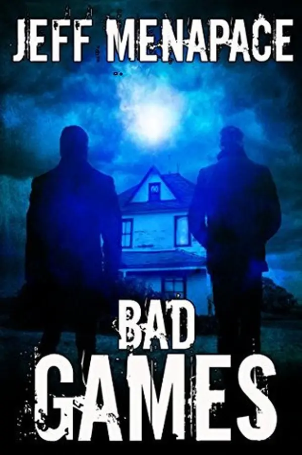 Bad Games (Bad Games #1) by Jeff Menapace cover