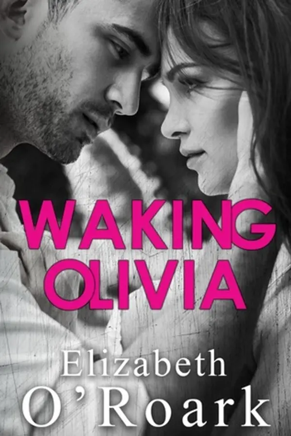 Waking Olivia by Elizabeth O'Roark cover