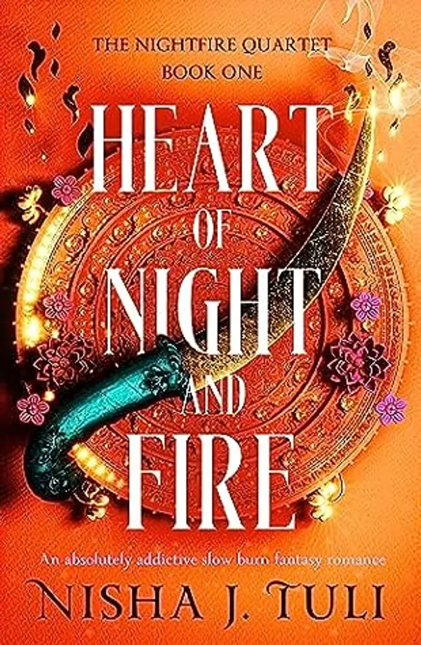 Heart of Night and Fire (The Nightfire Quartet, #1) by Nisha J. Tuli cover