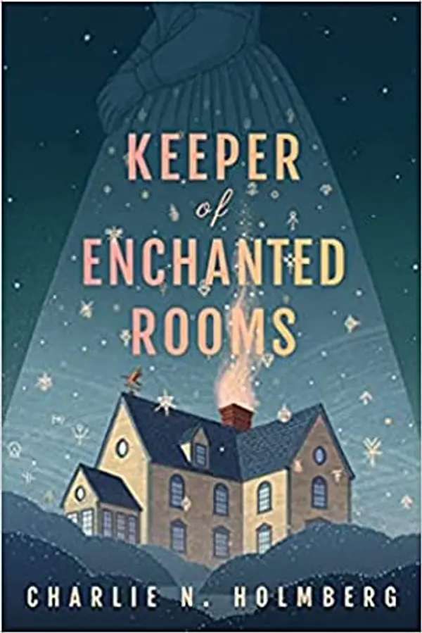 Keeper of Enchanted Rooms (Whimbrel House, #1) by Charlie N. Holmberg cover