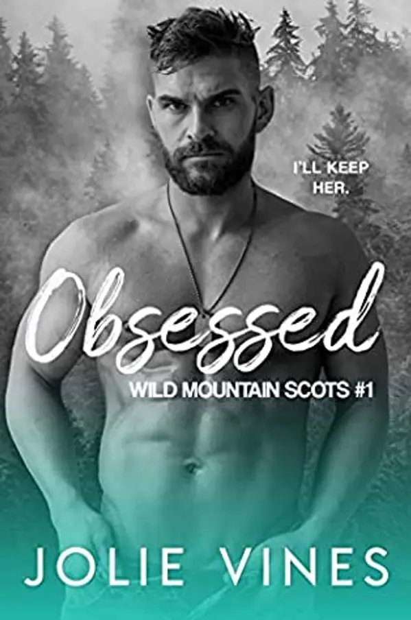 Obsessed (Wild Mountain Scots, #1) by Jolie Vines cover