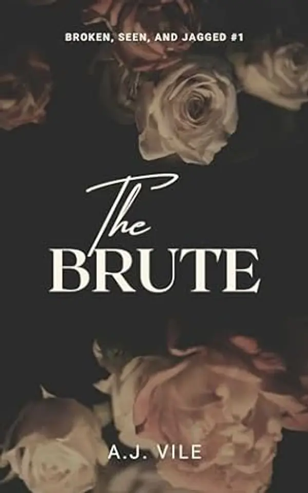 The Brute (Broken, Seen, and Jagged Book 1) by AJ Vile cover