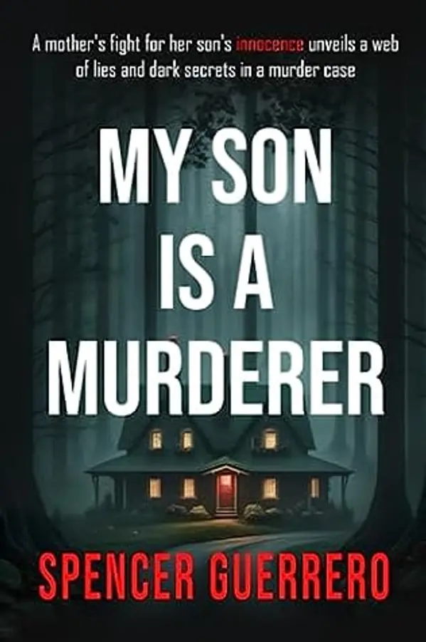 MY SON IS A MURDERER by Spencer Guerrero cover