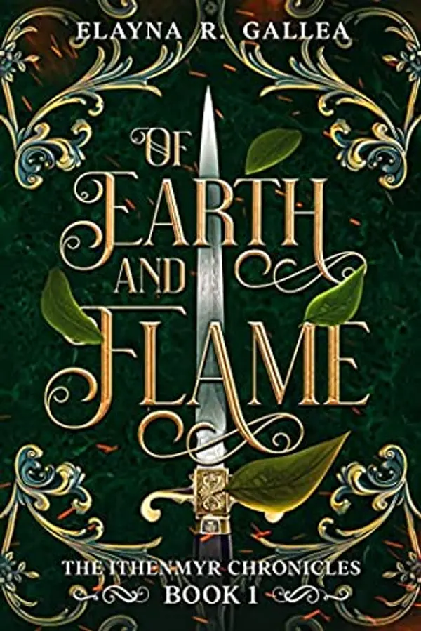 Of Earth and Flame (The Ithenmyr Chronicles #1) by Elayna R. Gallea cover