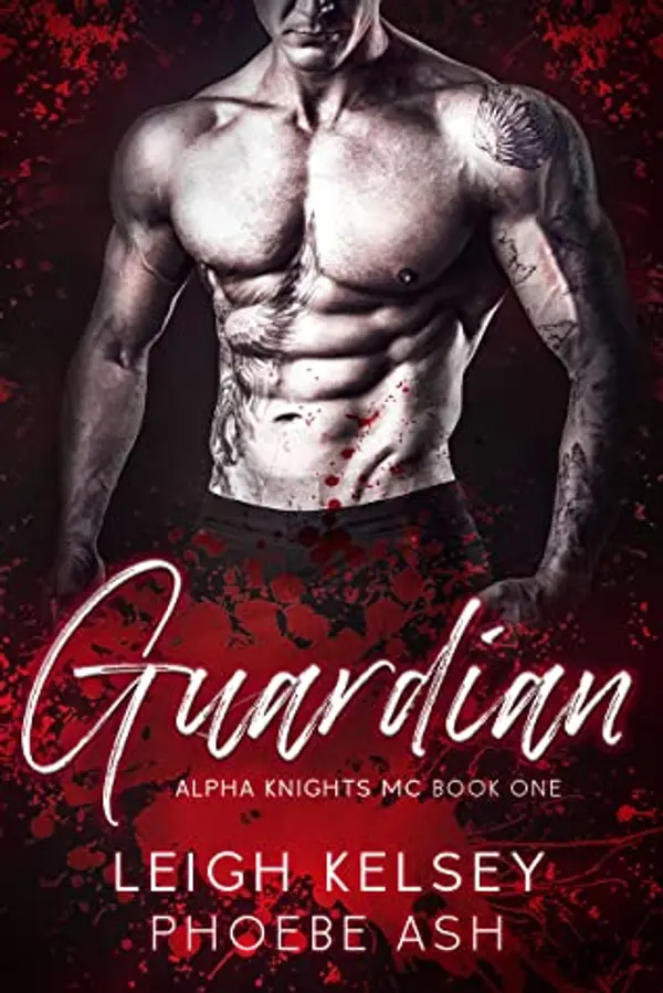 Guardian (Alpha Knights MC, #1) by Leigh Kelsey cover
