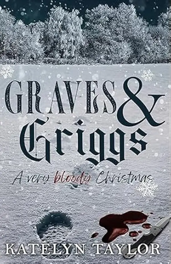 Graves & Griggs: A Very Bloody Christmas by Katelyn Taylor cover