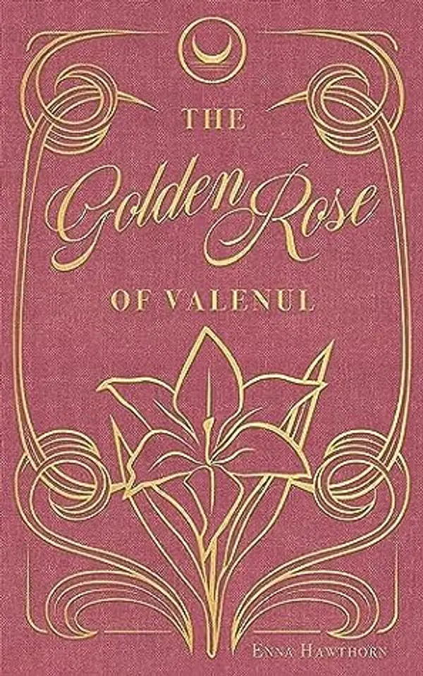 The Golden Rose Of Valenul (The Dhemon Wars, #1) by Enna Hawthorn cover