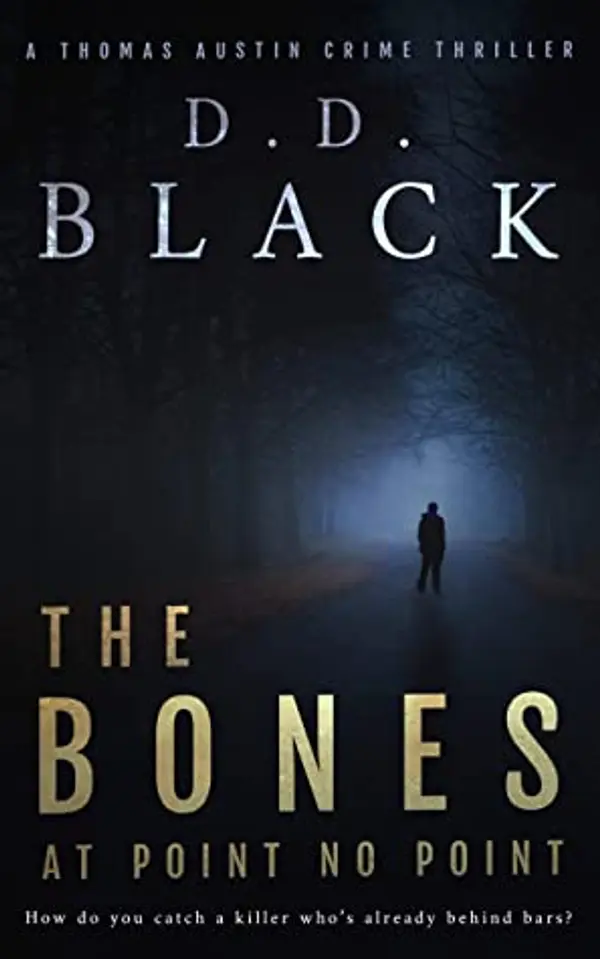 The Bones at Point No Point (A Thomas Austin Crime Thriller #1) by D.D. Black cover