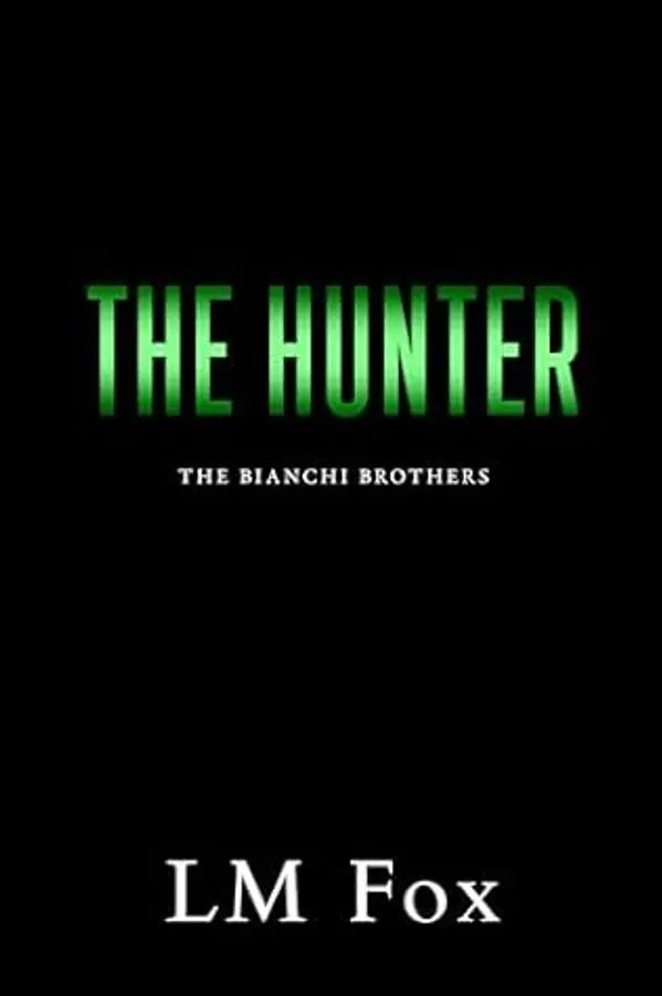 The Hunter: The Bianchi Brothers by L.M. Fox cover