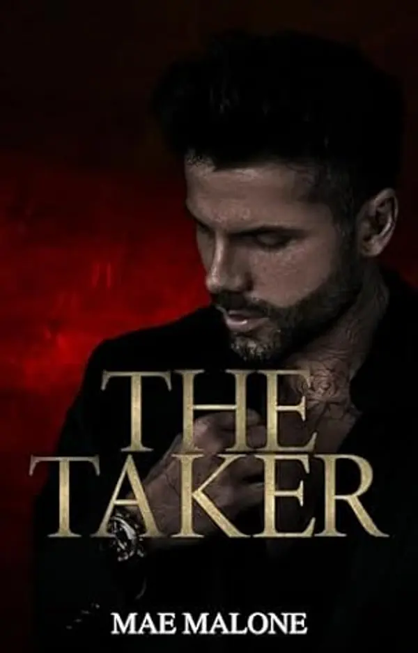 The Taker (Men Of Malice Book 1) by Mae Malone cover