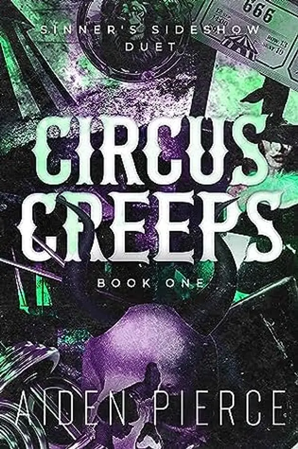 Circus Creeps (Sinner's Sideshow, #1) by Aiden Pierce cover