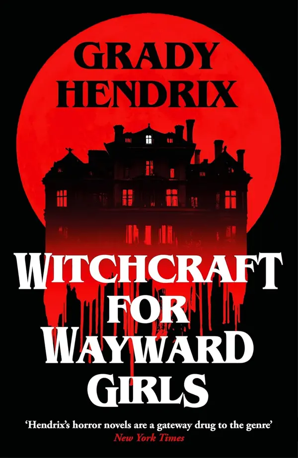 Witchcraft for Wayward Girls by Grady Hendrix cover