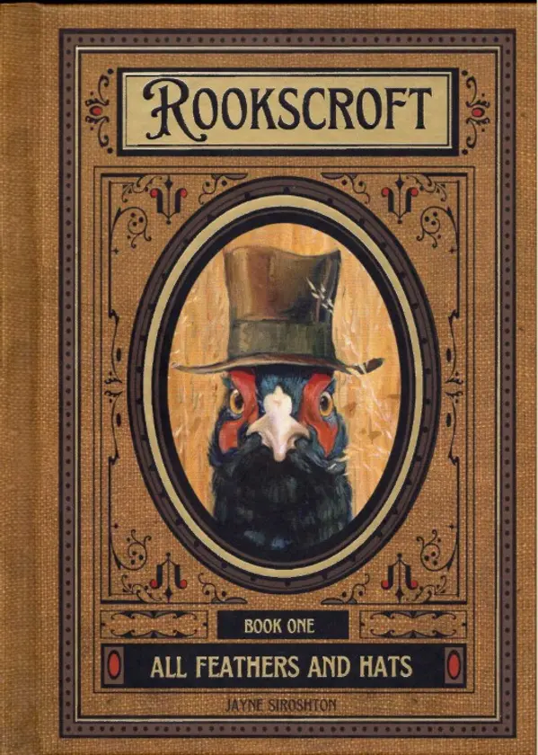 All Feathers and Hats (Rookscroft, #1) by Jayne  Siroshton cover