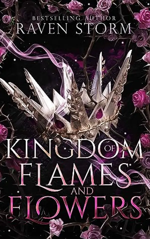 Kingdom of Flames & Flowers by Raven Storm cover