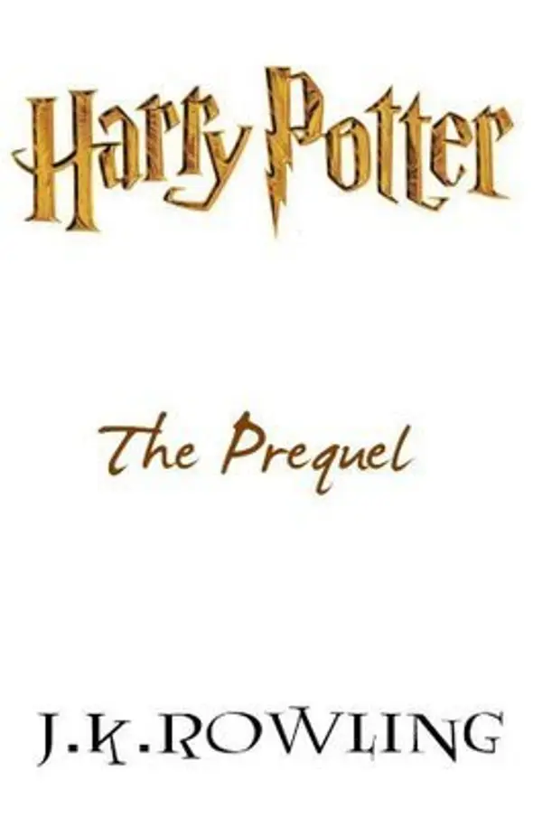 Harry Potter: The Prequel (Harry Potter, #0.5) by J.K. Rowling cover
