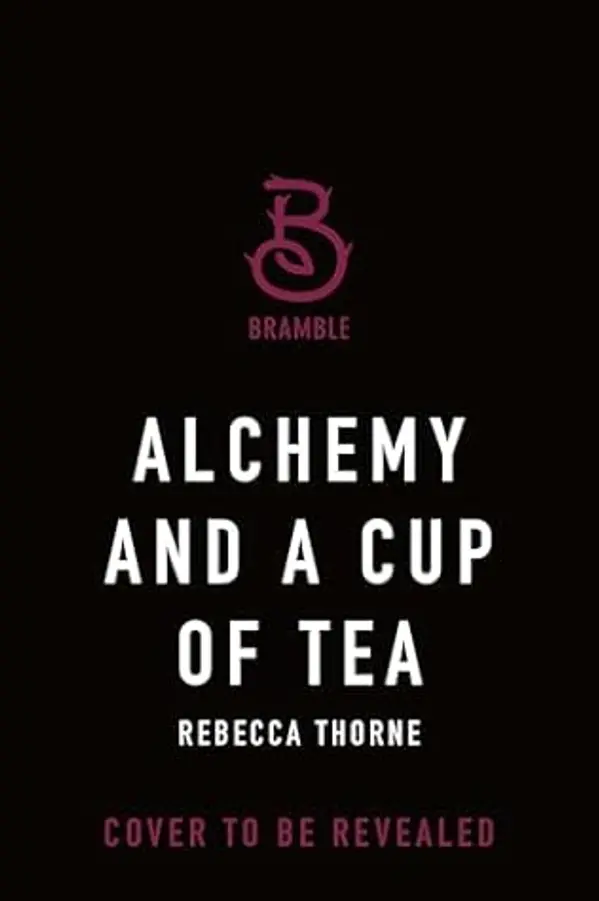 Alchemy and a Cup of Tea (Tomes & Tea, 4) by Rebecca Thorne cover