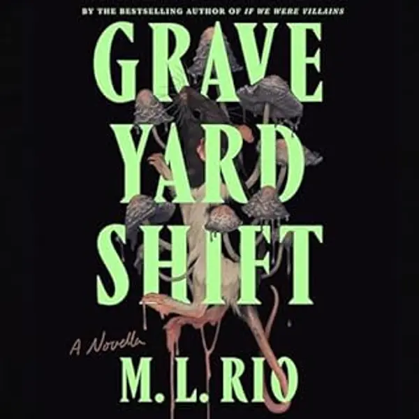 Graveyard Shift by M.L. Rio cover