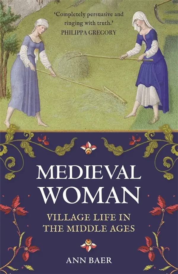 Medieval Woman: Village Life in the Middle Ages by Ann Baer cover