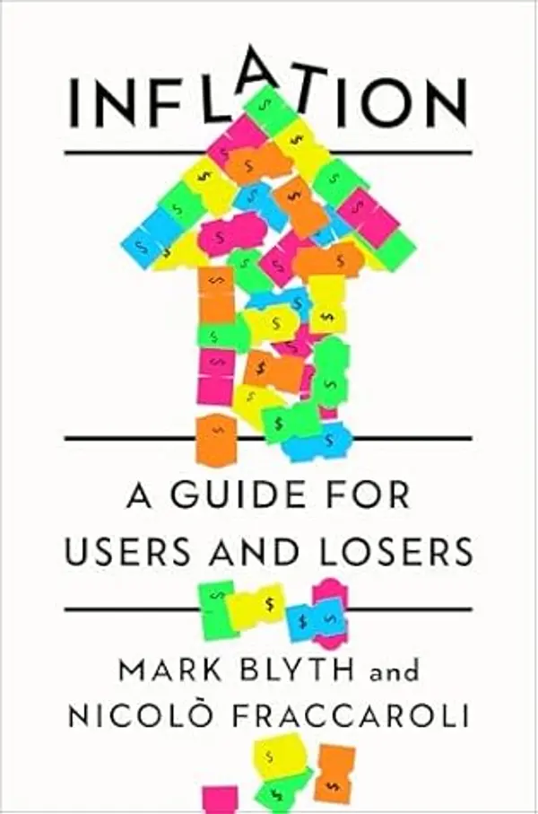 Inflation: A Guide for Users and Losers by Mark Blyth cover