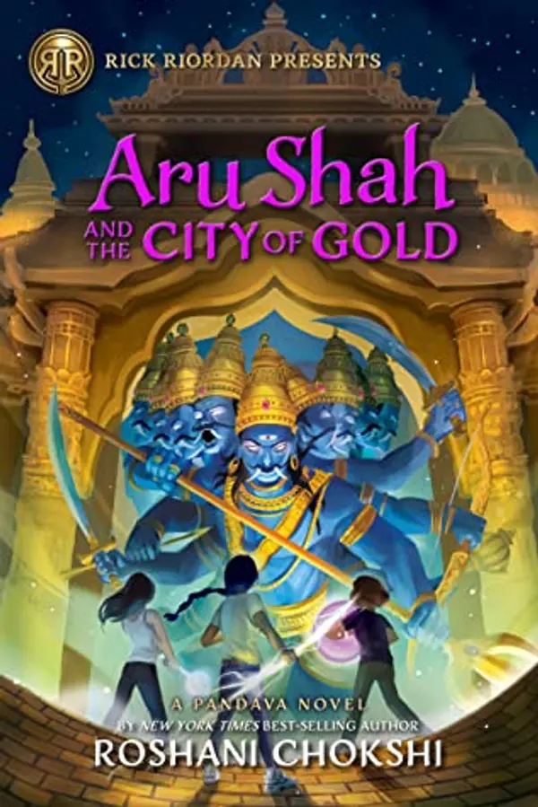 Aru Shah and the City of Gold (Pandava, #4) by Roshani Chokshi cover