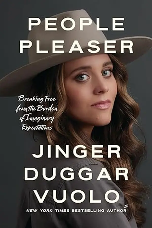 People Pleaser: Breaking Free from the Burden of Imaginary Expectations by Jinger Duggar Vuolo cover