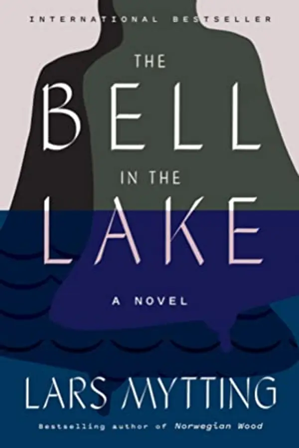 The Bell in the Lake (The Sister Bells, #1) by Lars Mytting cover