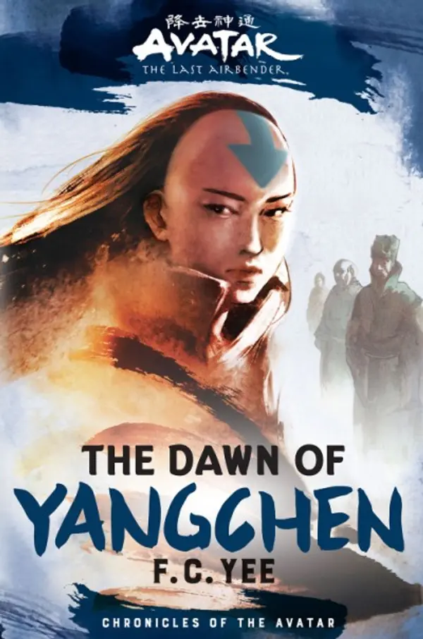 The Dawn of Yangchen (The Yangchen Novels, #1) by F.C. Yee cover