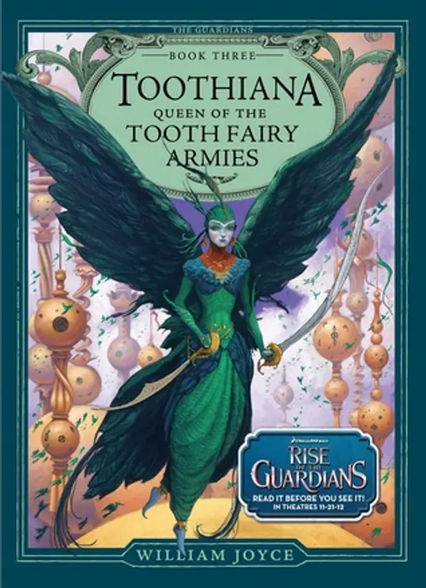 Toothiana: Queen of the Tooth Fairy Armies (The Guardians, #3) by William Joyce cover