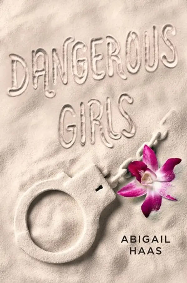 Dangerous Girls by Abigail Haas cover