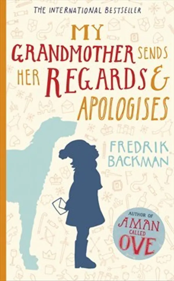 My Grandmother Sends Her Regards and Apologises by Fredrik Backman cover