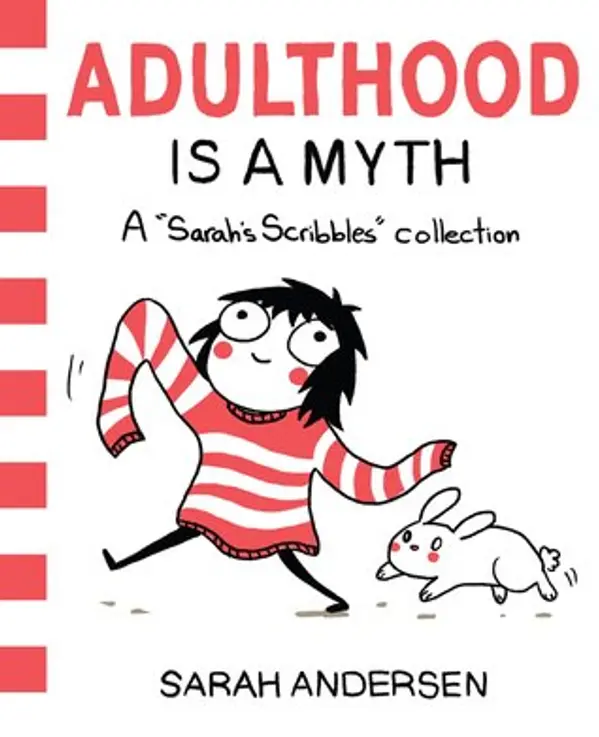 Adulthood Is a Myth (Sarah's Scribbles, #1) by Sarah Andersen cover