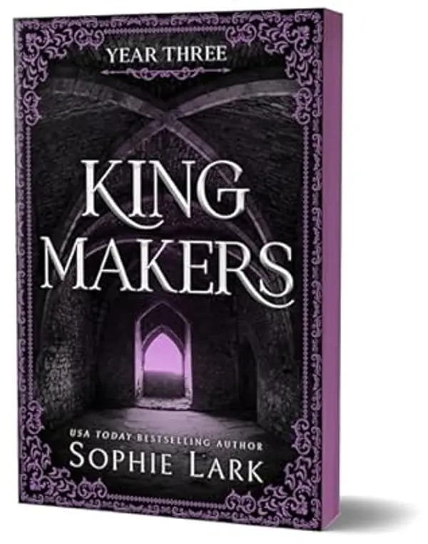 Kingmakers Year Three: A Spicy Dark College Bully Romance (Kingmakers Book 3) by Sophie Lark cover