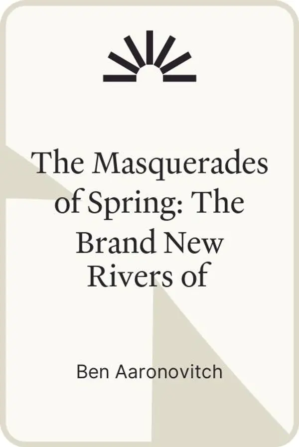 The Masquerades of Spring: The Brand New Rivers of London Novella by Ben Aaronovitch cover