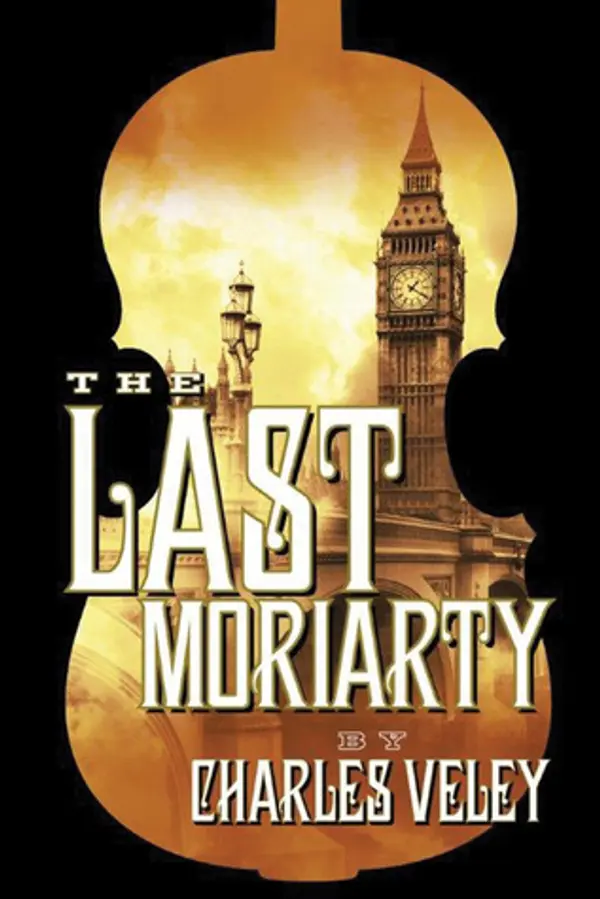 The Last Moriarty by Charles Veley cover