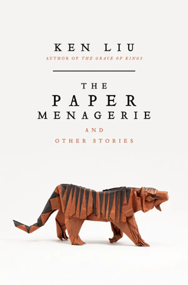 The Paper Menagerie and Other Stories by Ken Liu cover