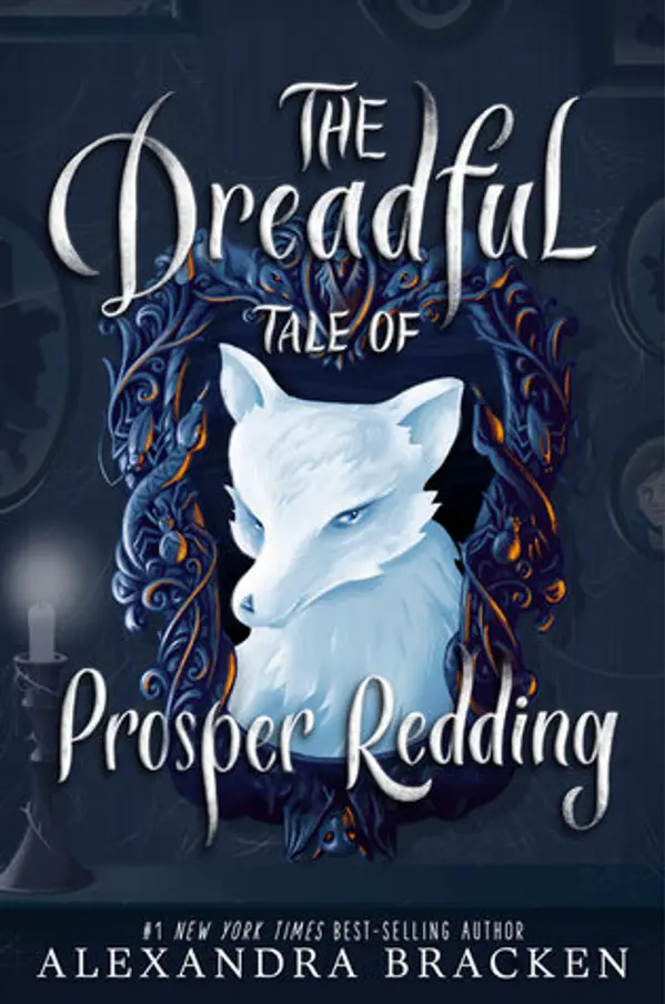 The Dreadful Tale of Prosper Redding (Prosper Redding, #1) by Alexandra Bracken cover