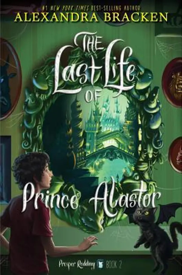 The Last Life of Prince Alastor by Alexandra Bracken cover