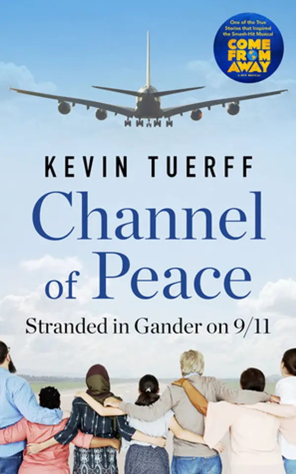Channel of Peace: Stranded in Gander on 9/11 by Kevin Tuerff cover