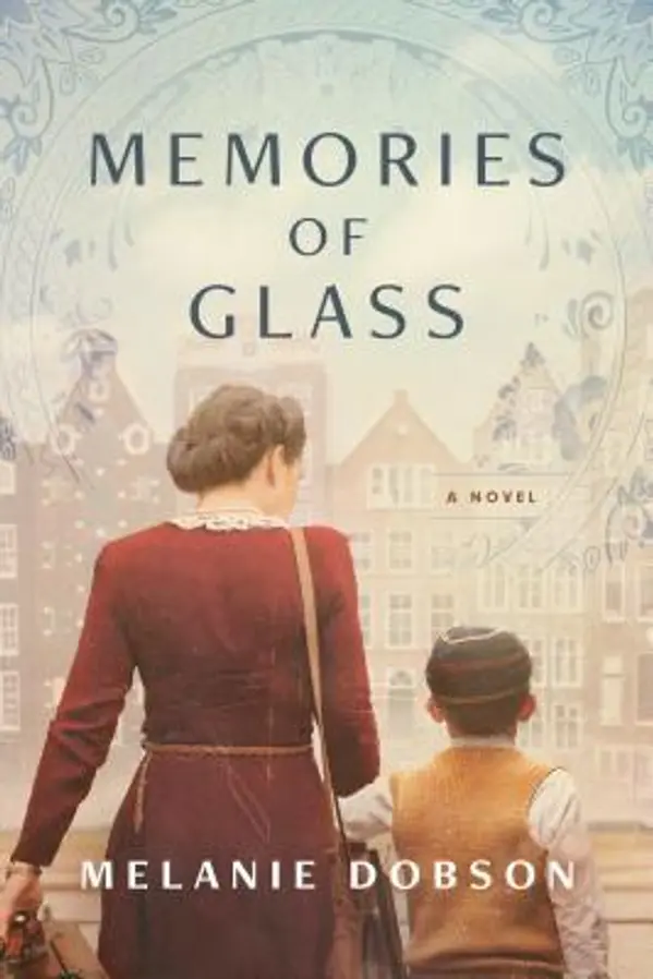 Memories of Glass by Melanie Dobson cover