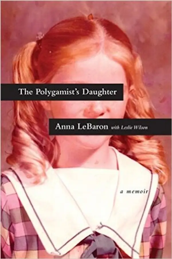 The Polygamist's Daughter by Anna LeBaron cover
