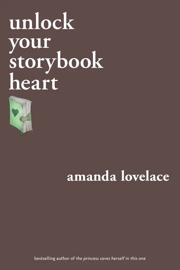 Unlock Your Storybook Heart (You Are Your Own Fairy Tale, #3) by Amanda Lovelace cover