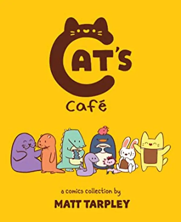 Cat's Cafe: A Comics Collection by Matt Tarpley cover