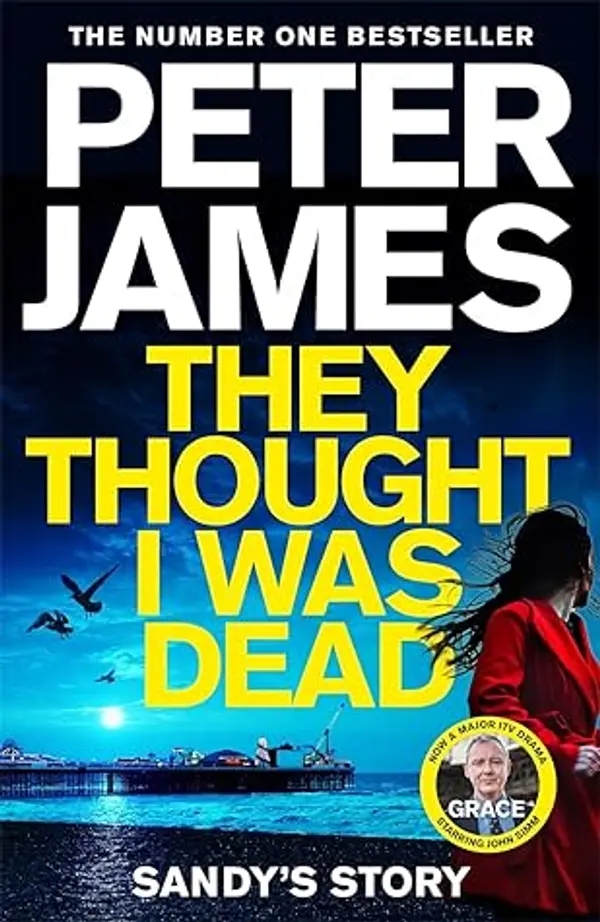 They Thought I Was Dead: Sandy's Story by Peter James cover