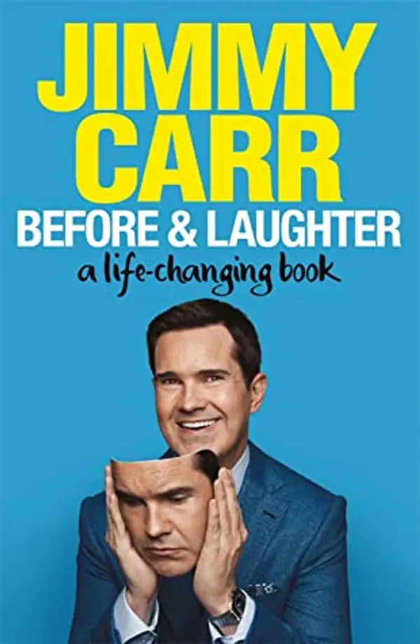 Before & Laughter: A Life Changing Book by Jimmy Carr cover