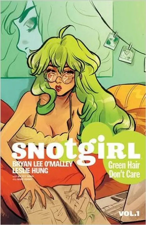Snotgirl, Vol. 1: Green Hair Don't Care by Bryan Lee O'Malley cover